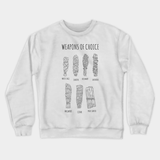 WITCHCRAFT WICCA DESIGN: SMUDGE STICK WEAPONS OF CHOICE Crewneck Sweatshirt by Chameleon Living